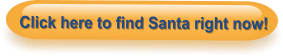 Click here to find Santa right now!