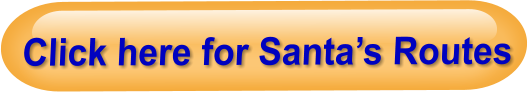 Click here for Santa’s Routes