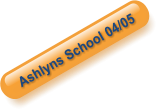 Ashlyns School 04/05